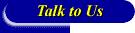 Talk to Us